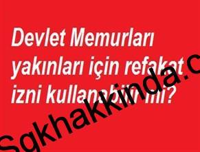 devlet memurlarında refakat izni